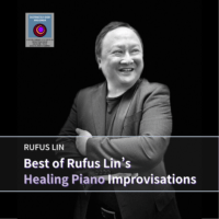 Best of Rufus Lin’s Healing Piano Improvisations